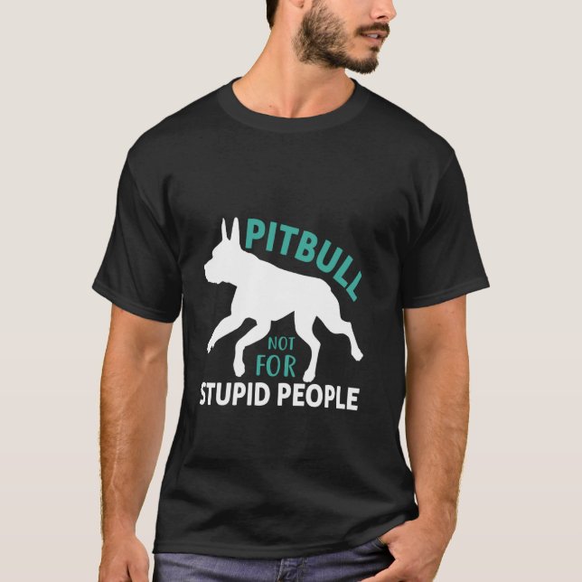 Camiseta Pitbull Não Para Pessoas Estúpidas (Frente)