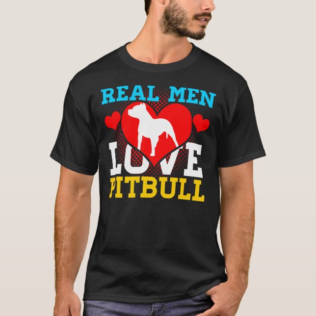Camiseta Pitbull Real Men Love Pitbull (Frente)
