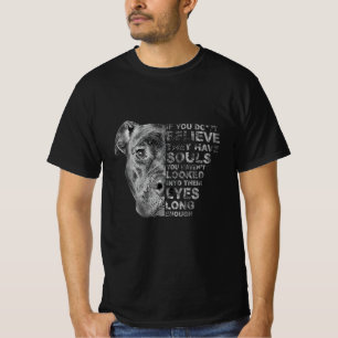 Camiseta pitbull se você não acredita que você tem almas
