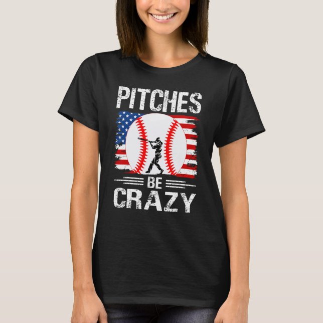 Camiseta Pitches Be Crazy Baseball  Mom Dad (Frente)