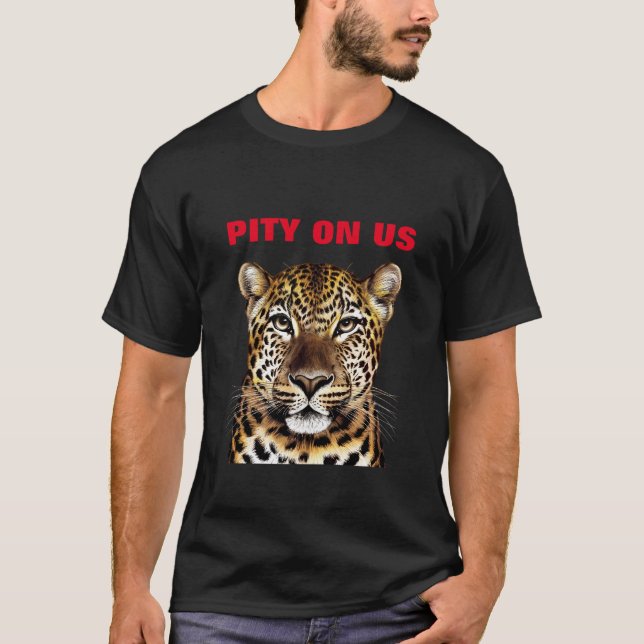CAMISETA PITY ON US (Frente)