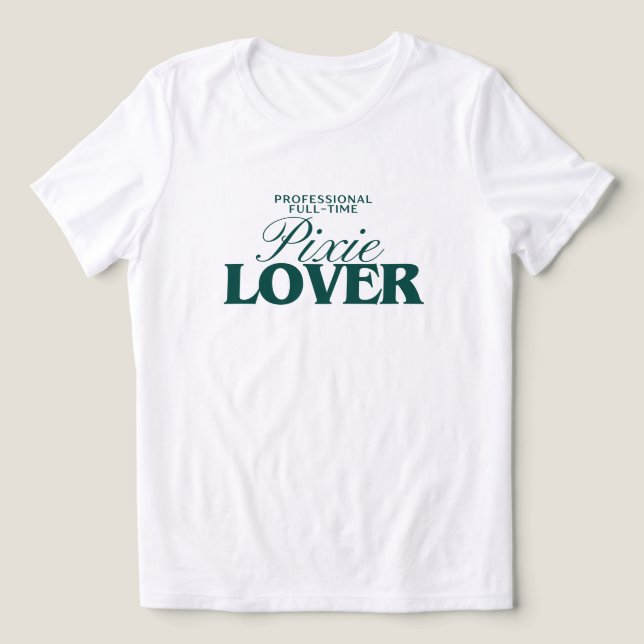 Camiseta Pixie Hair Cut Appreciation Custom Graphic Tee (Design frontal)