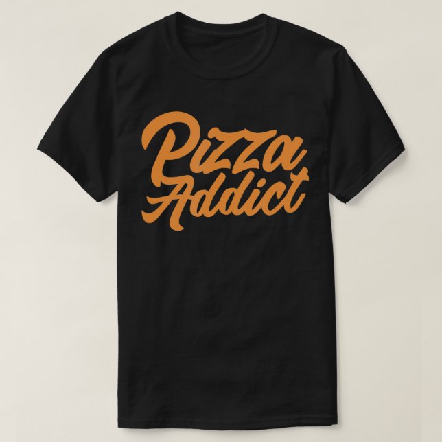 Camiseta Pizza Addicto Engraçado Pizza Lover (Frente do Design)