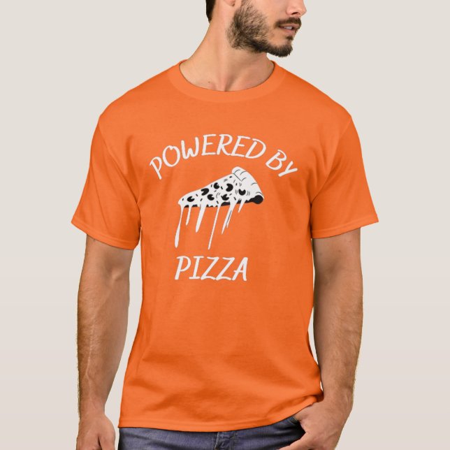 Camiseta PIZZA alimentada por pizza (Frente)