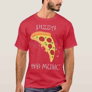 Camiseta Pizza And Music Funny Saying Musician Pizza 140229