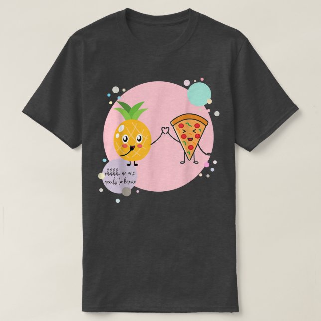 Camiseta Pizza and Pineapple No one needs to know Hawaii Lo (Frente do Design)