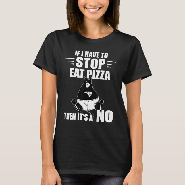 Camiseta Pizza Cat Se Eu Tiver Que Parar A Fatia Pizza Pizz (Frente)