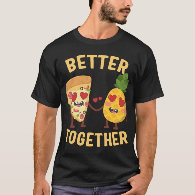 Camiseta Pizza com abacaxi Melhor Junto com Pizz Havaiana (Frente)
