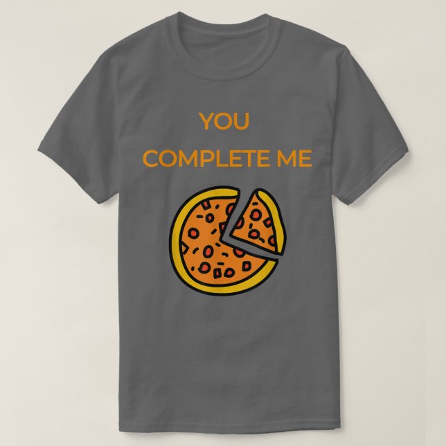 Camiseta Pizza Completa-Me Ventiladores De Pizza Engraçados (Frente do Design)