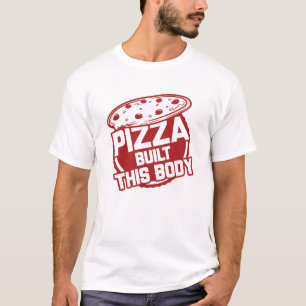 Camiseta Pizza Construiu Este Corpo