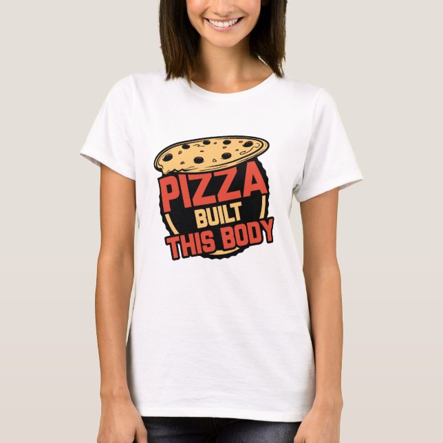 Camiseta Pizza Construiu Este Corpo (Frente)