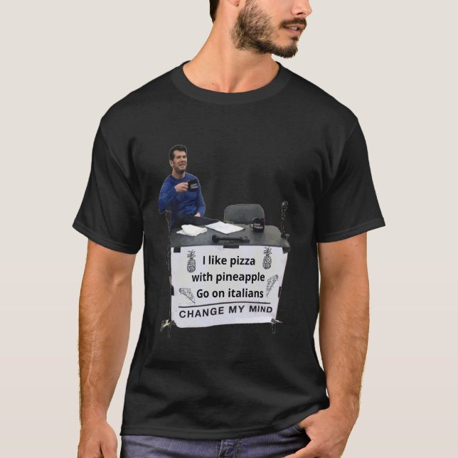 Camiseta Pizza de Abacaxi Mude Minha Mente (Frente)