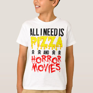 Camiseta Pizza de Filme de Horror Tudo o que preciso do Hal