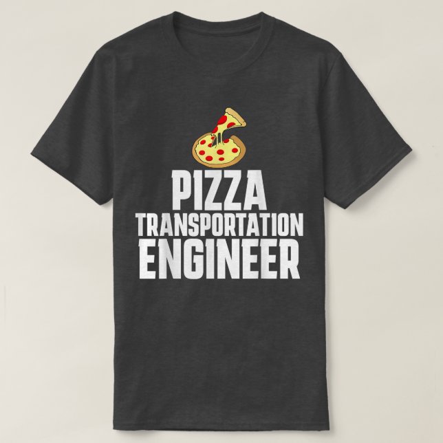 Camiseta Pizza Delivery Person Funny Transportation Enginee (Frente do Design)