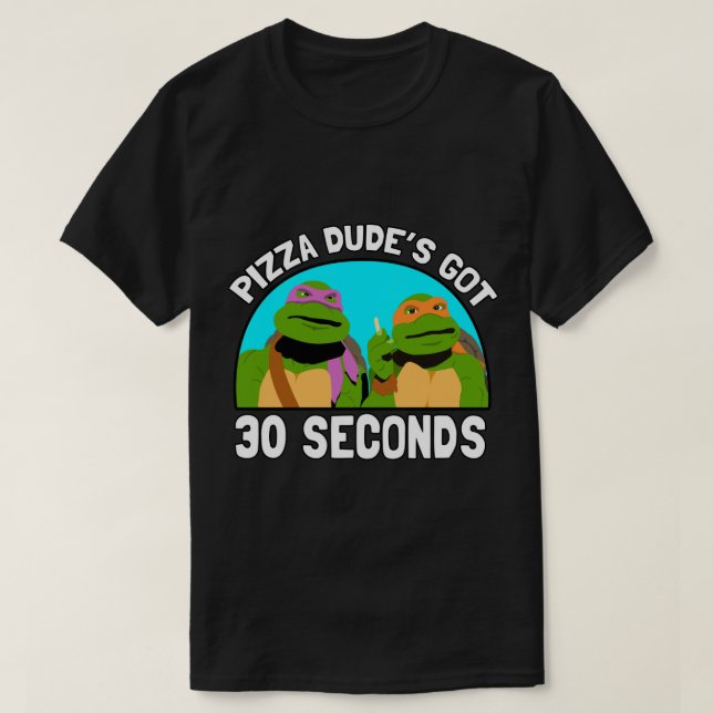 Camiseta Pizza Dude tem 30 segundos Sticker.png (Frente do Design)