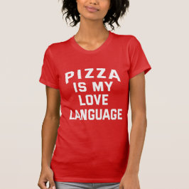 Camiseta Pizza é a minha língua de amor - pizza engraçada