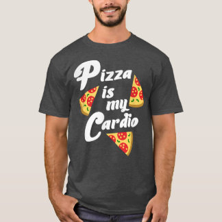 Camiseta Pizza é a minha Piada engraçada de cardio