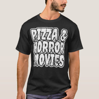 Camiseta Pizza E Filmes De Horror - Presente De Ventilador