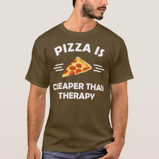 Camiseta Pizza é mais barato que terapia