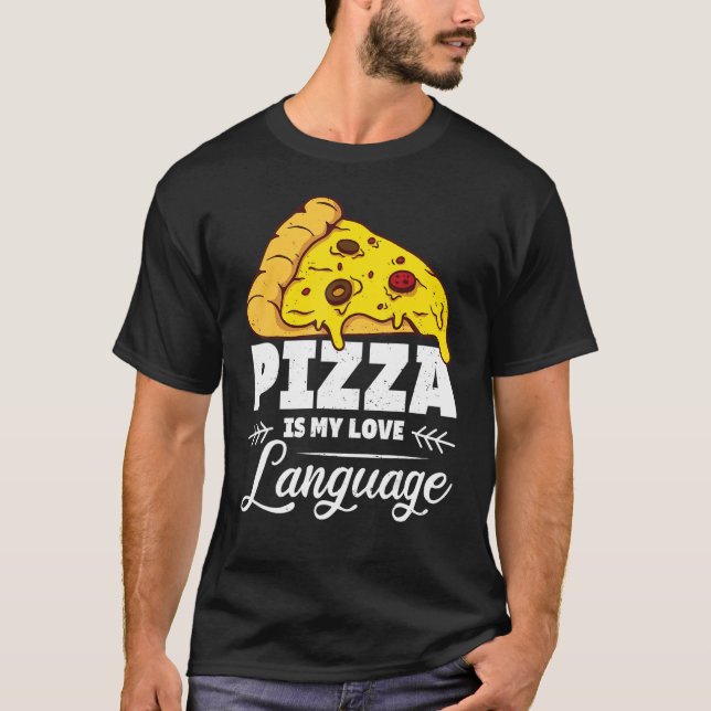 Camiseta Pizza É Minha Linguagem De Amor Citação Humorístic (Frente)