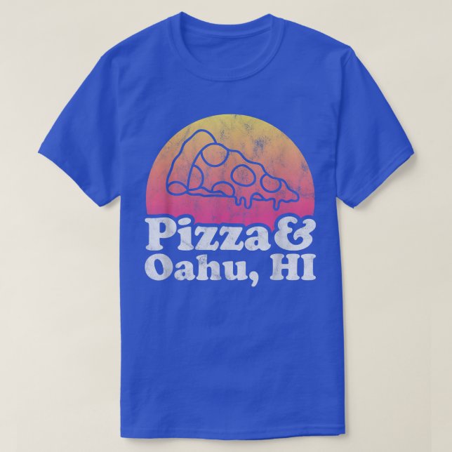 Camiseta Pizza e Oahu, HI ou Havaí (Frente do Design)