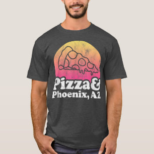 Camiseta Pizza e Phoenix, AZ ou Arizona
