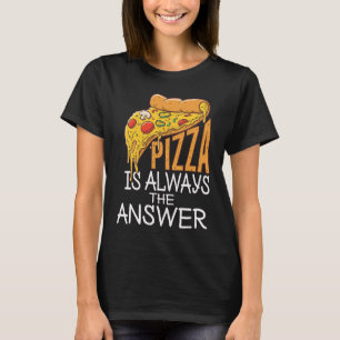 Camiseta Pizza É Sempre A Resposta Massa Comida Itália Pizz