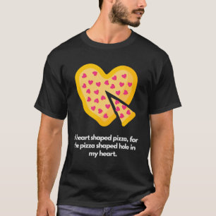 Camiseta Pizza em forma de coração para buraco em forma de 