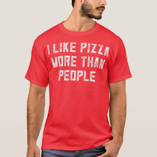 Camiseta Pizza Engraçada Adquira Pizza Mais Do Que Pessoas 