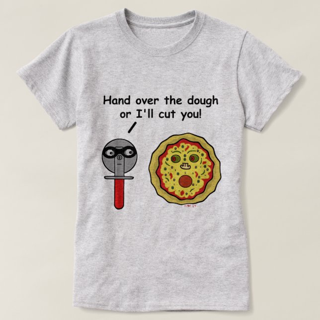 Camiseta Pizza Engraçada Cutter Dough Pun (Frente do Design)