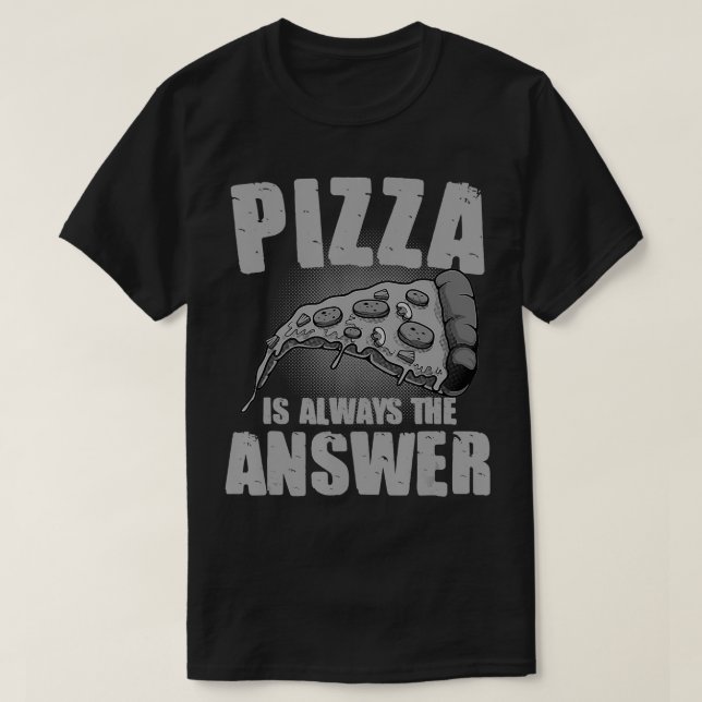 Camiseta Pizza Engraçada É Sempre O Presente Para Homens (Frente do Design)