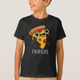 Camiseta Pizza Engraçada Exer-slice Pun Escuro BG