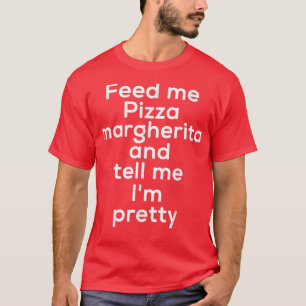 Camiseta Pizza Engraçada Margherita Comida italiana Lover F