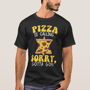 Camiseta Pizza Está Ligando Desculpe Eu Tenho Que Ir À Comi