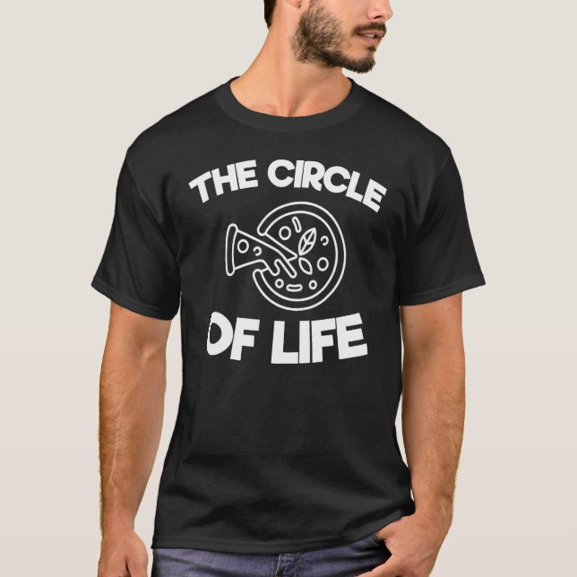 Camiseta Pizza Foodie Circle Of Life Pizza Citação Sayings (Frente)