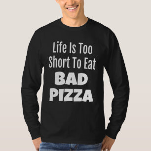 Camiseta Pizza Foodie Life É Muito Curta Para Comer Pizza M