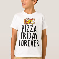 Pizza Friday Forever Cheesy Party Night Foodie Jok