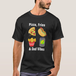 Camiseta Pizza, Fries e Pais - Pai Engraçado de algodão
