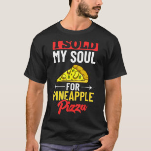 Camiseta Pizza Havaiana - Comidas de Pineapple Hawaii