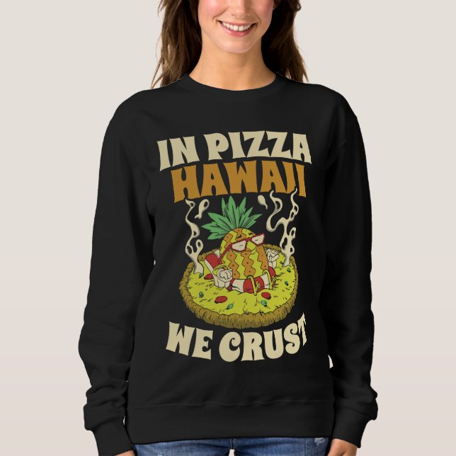 Camiseta Pizza Hawaii We Crust Hawaii Lover Pizza Maker (Frente)