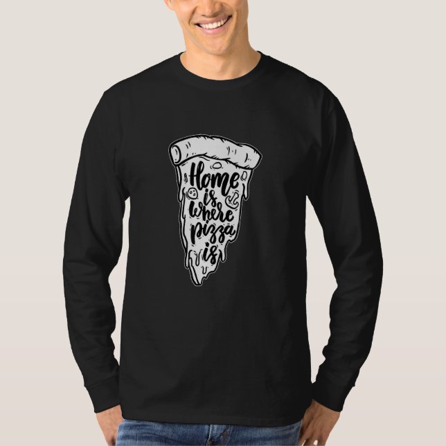 Camiseta Pizza Home É Onde Pizza Está (Frente)