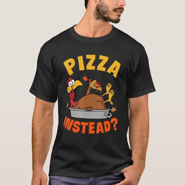 Camiseta Pizza Instead Turkey Autumn Fall Y'all Thanksgivin (Frente)