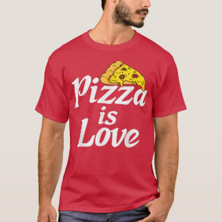 Camiseta Pizza Is Love Snack Pizzalove Pizza 17483394