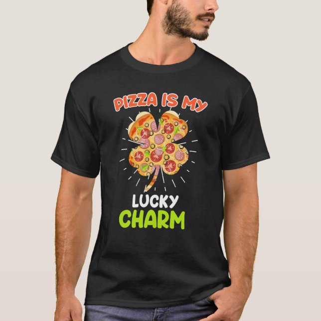 Camiseta Pizza is my Lucky Charm Pizza Fan (Frente)