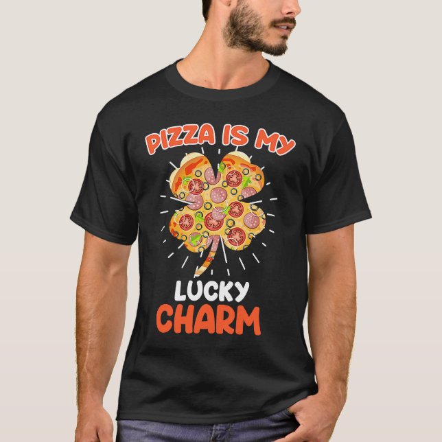 Camiseta Pizza is my Lucky Charm Pizza Fan  1 (Frente)