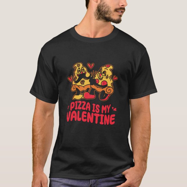Camiseta Pizza Is My Valentine Valentines Day Heart Peppero (Frente)
