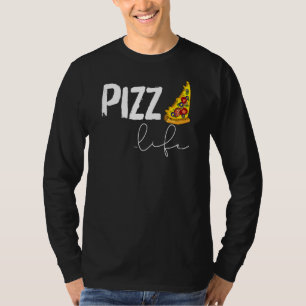 Camiseta Pizza Life Foodie Pizza Humor Cheesy