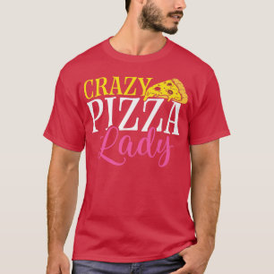 Camiseta Pizza Louca Lady Pizza Pizza Comendo Pizza Italian