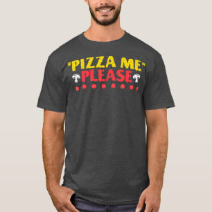 Camiseta Pizza Me Por Favor Comida Rápida Dieta do Lover d