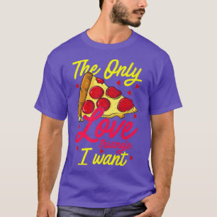 Camiseta Pizza, O Único Triângulo Comida Eu Quero Um Foo Hi